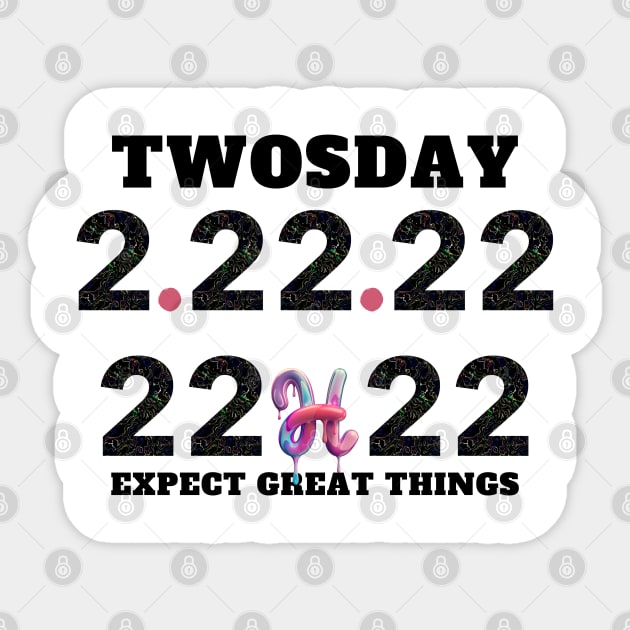 twosday tuesday february 22nd 2022 Sticker by Holly ship